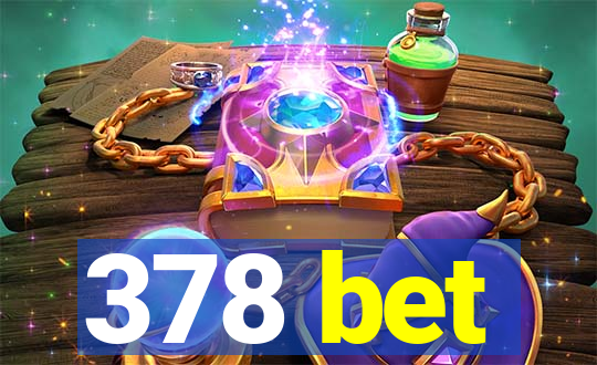 378 bet